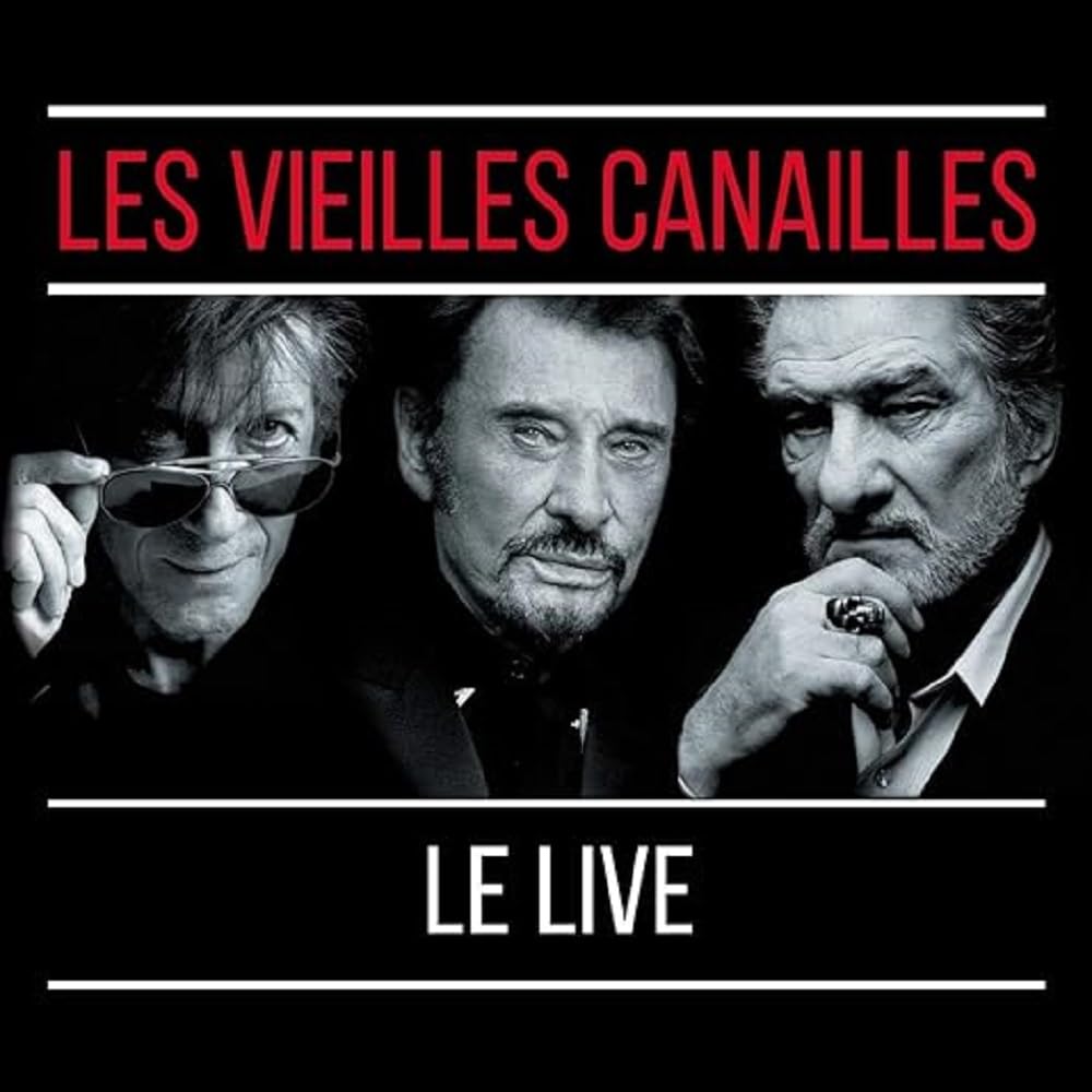 Les Vieilles Canailles : l'Album Live 0190295382063