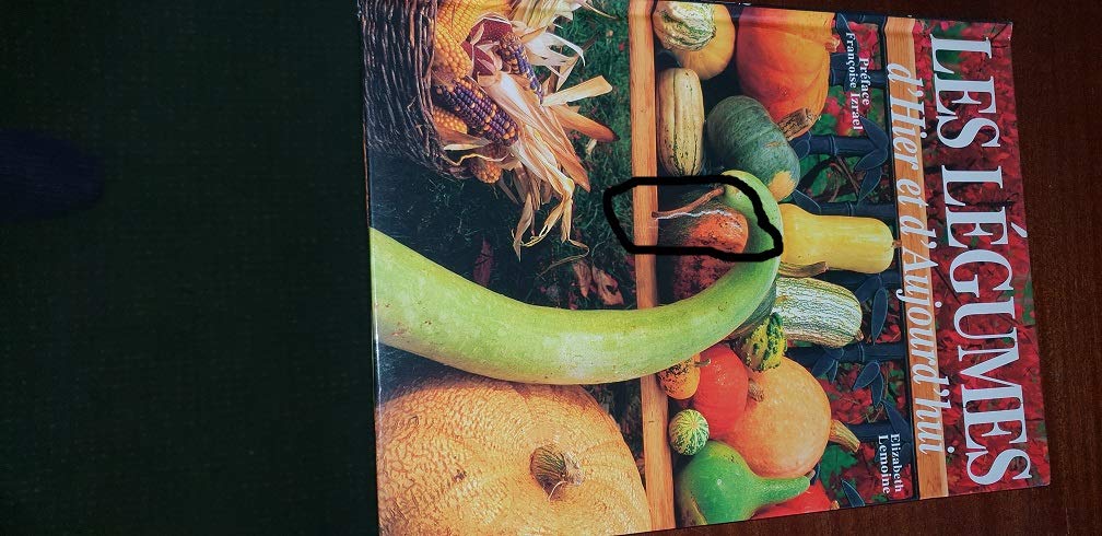 Les légumes d'hier et d'aujourd'hui 9782847900019