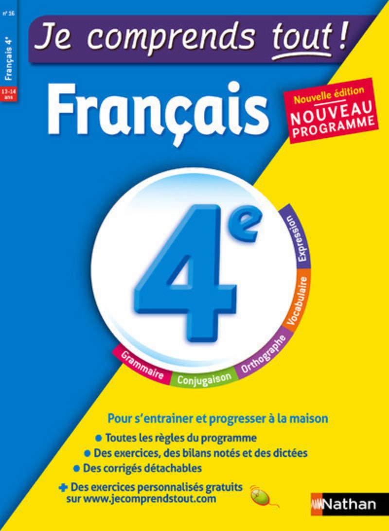 Français 4ème - Je comprends tout - 215 exercices + cours - conforme au programme de 4e 9782091894881