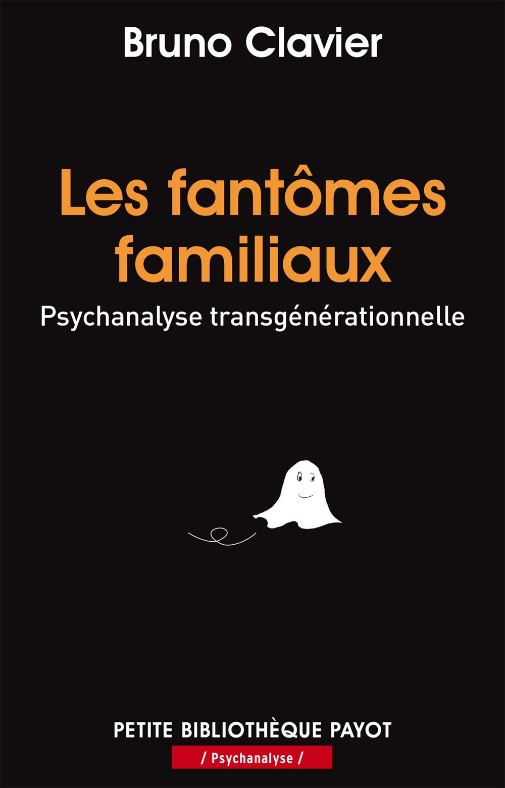 Les Fantômes familiaux: Psychanalyse transgénérationnelle 9782228911580