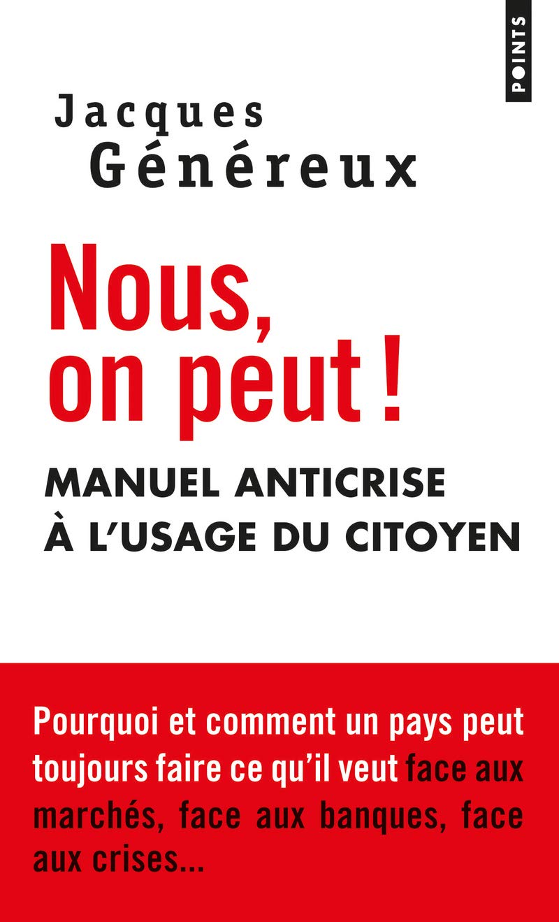 Nous, on peut !: Manuel anticrise à l'usage du citoyen 9782757829790