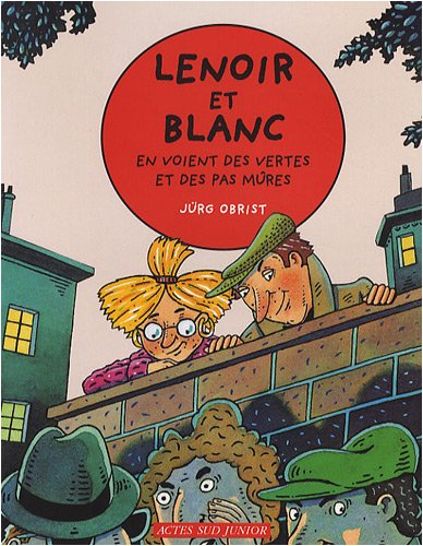 Lenoir et Blanc en voient des vertes et des pas mûres - 9782742779802