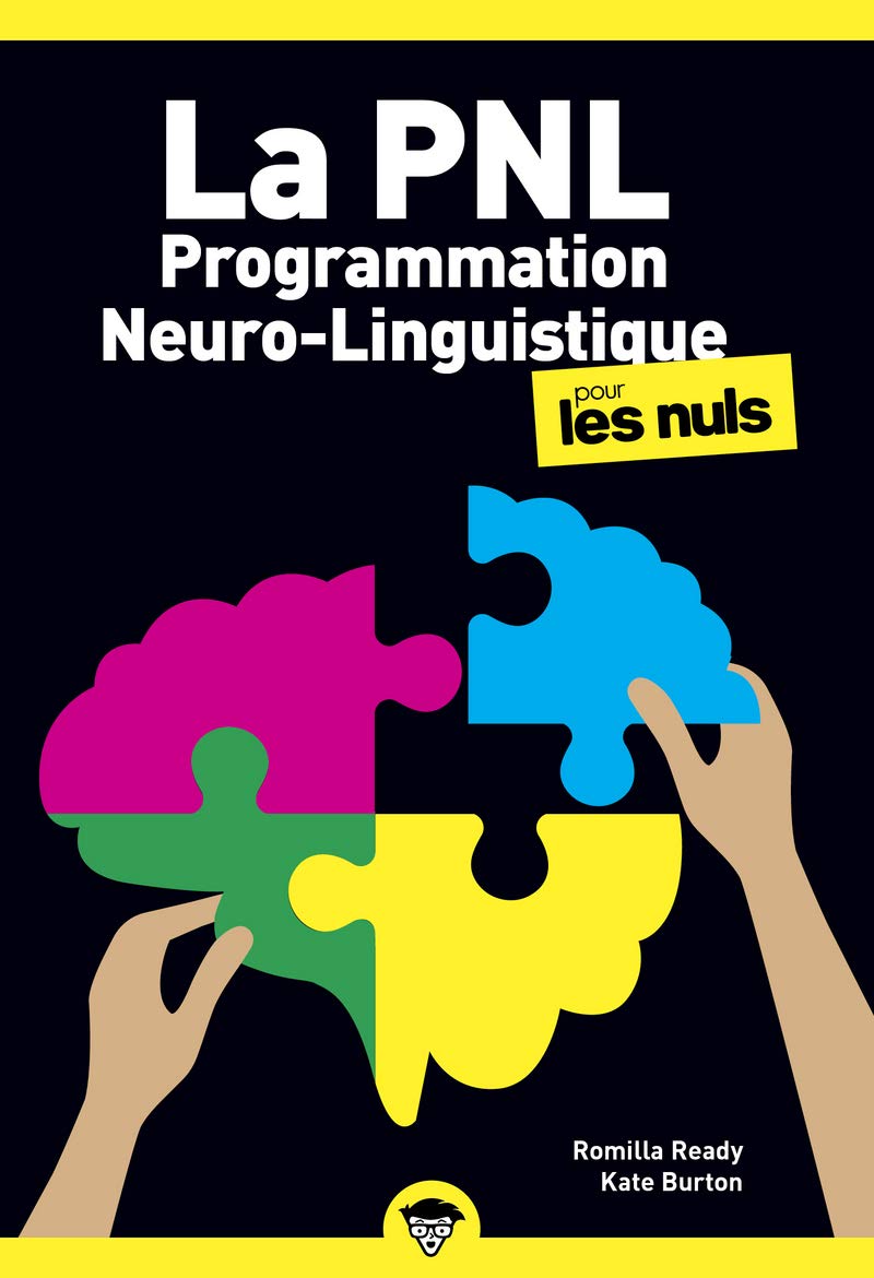 La Programmation Neuro Linguistique Poche pour les Nuls, 2e édition 9782412060629