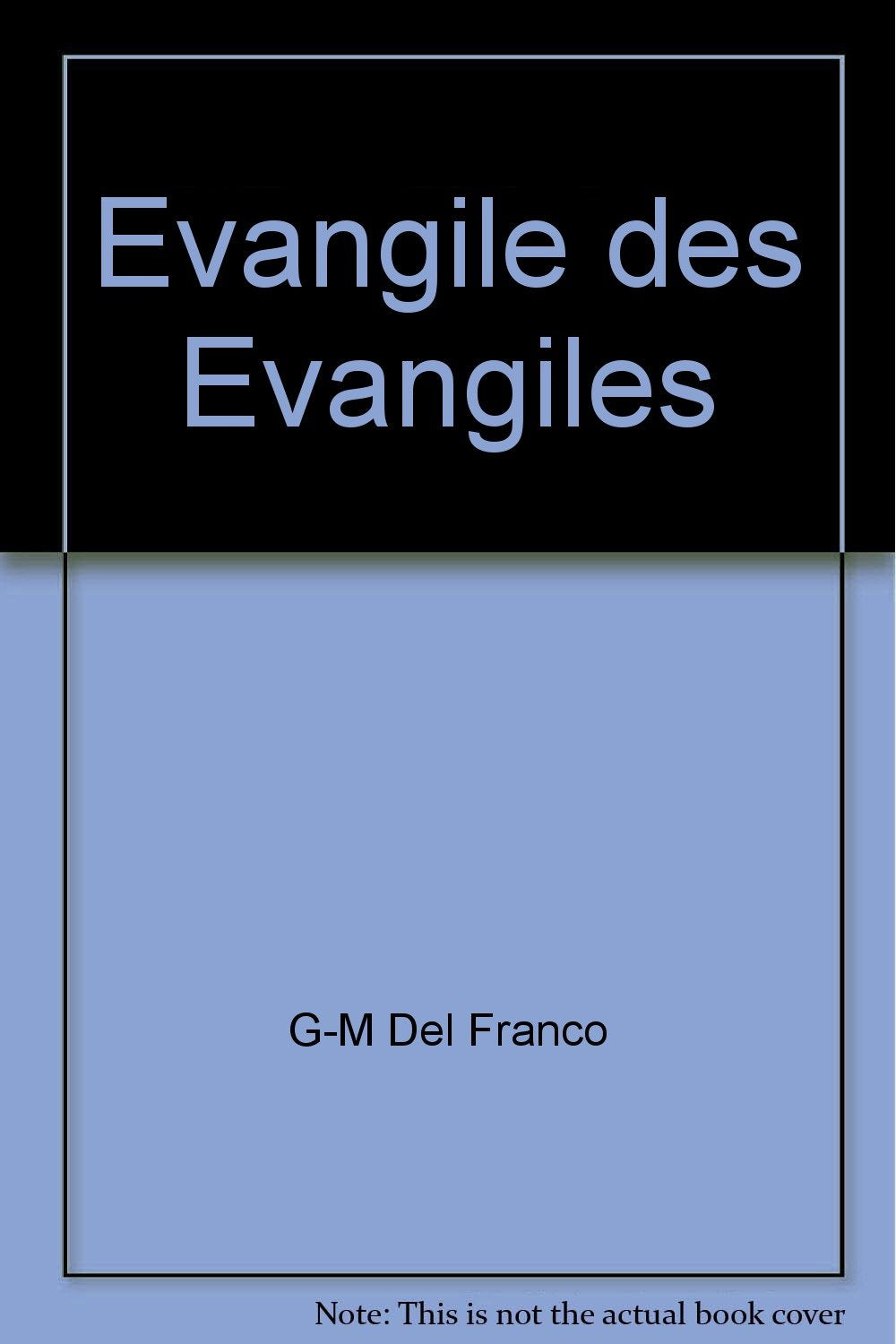 Evangile des evangiles 9782951525672