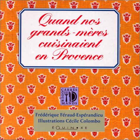 Quand nos grands-mères cuisinaient en Provence 9782841350797