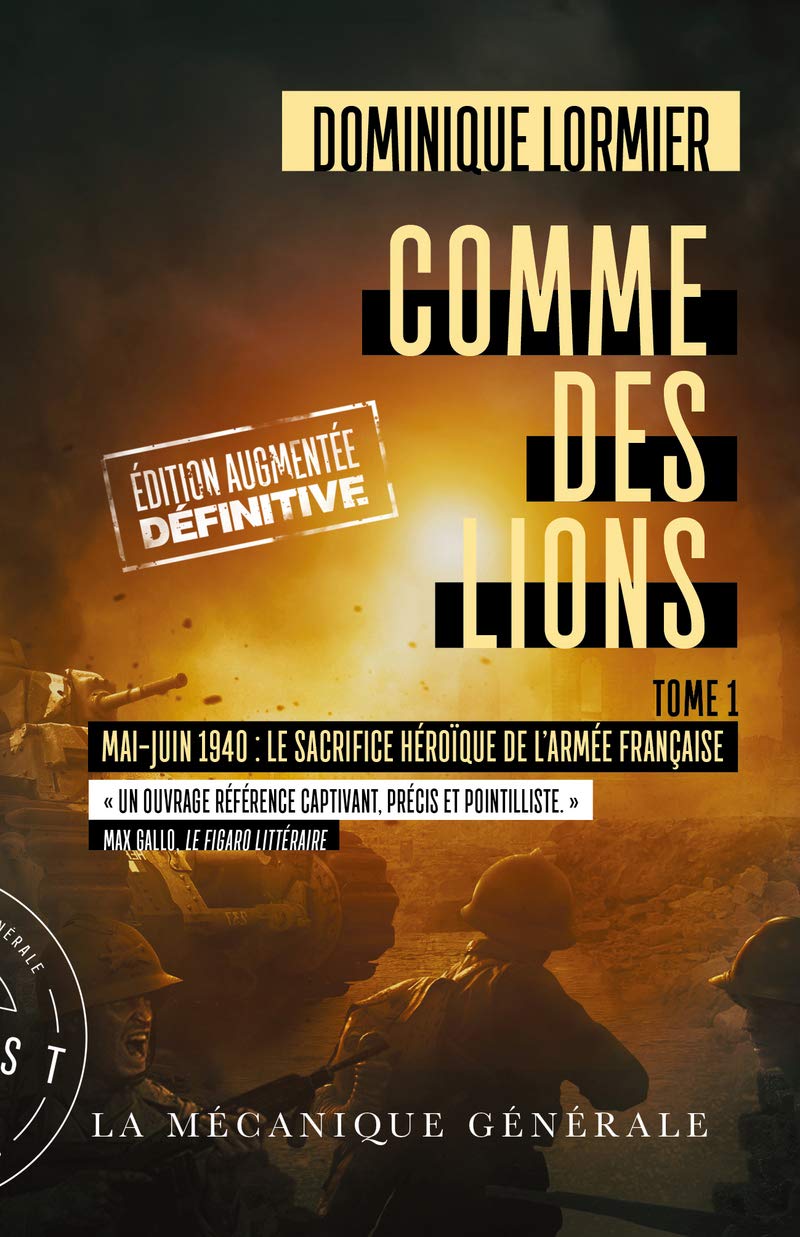 Comme des lions - tome 1 Mai-Juin 1940 : Le sacrifice héroïque de l'armée Française (Edt. augmentée) (01) 9791095776277