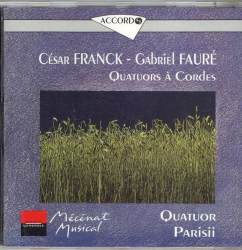 Cesar Franck -Gabriel Fauré : Quatuors à cordes 3229262021425