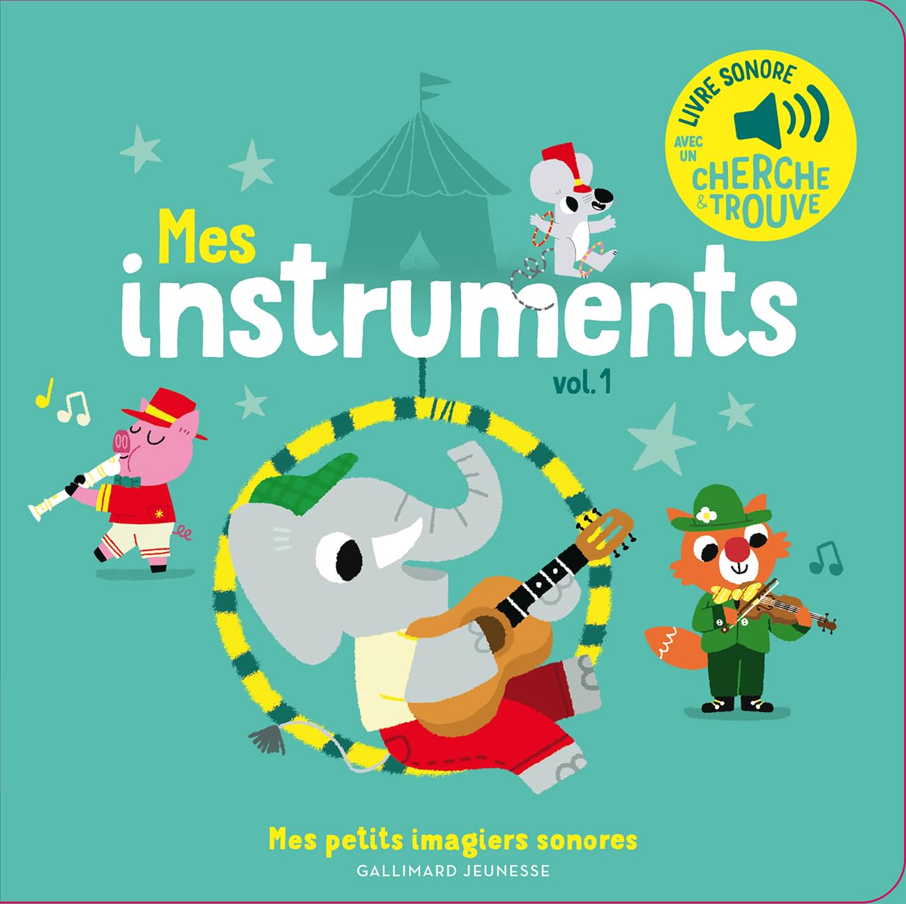 Mes instruments. Vol 1 - Mes petits imagiers sonores - Dès 1 an 9782075155847