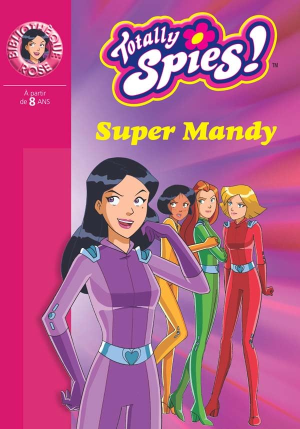 Totally Spies 16 - Super Mandy 9782012012448