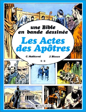 Une Bible en Bande dessinée, tome 2 : Les actes des Apôtres 9782205027044