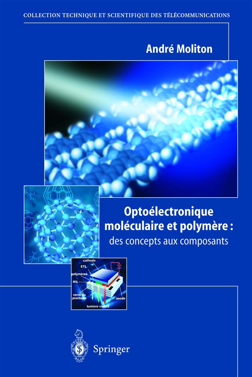 Optoelectronique Moleculaire Et Polymere : Des Concepts Aux Composants 9782287005046