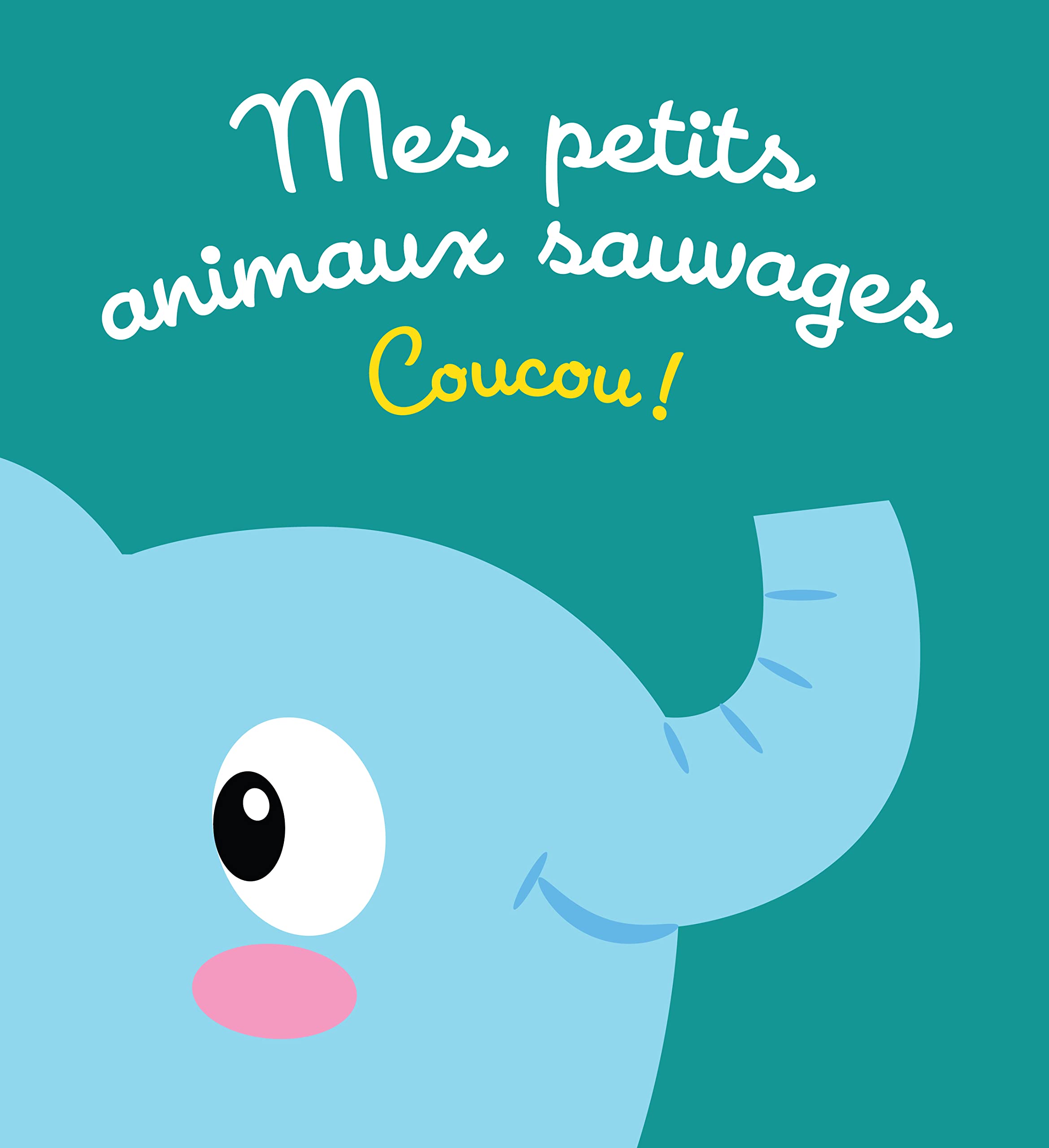 Mes petits animaux sauvages: Coucou ! 9789462444942