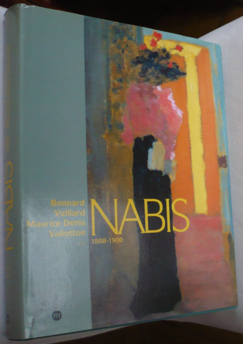 Nabis - Bonnard, Vuillard, Maurice Denis, Valloton - 1888 - 1900 9782711826797