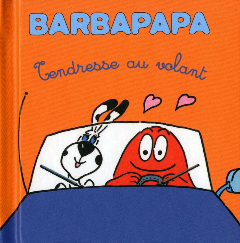 Les petites histoires de Barbapapa - Tendresse au volant 9782821200722