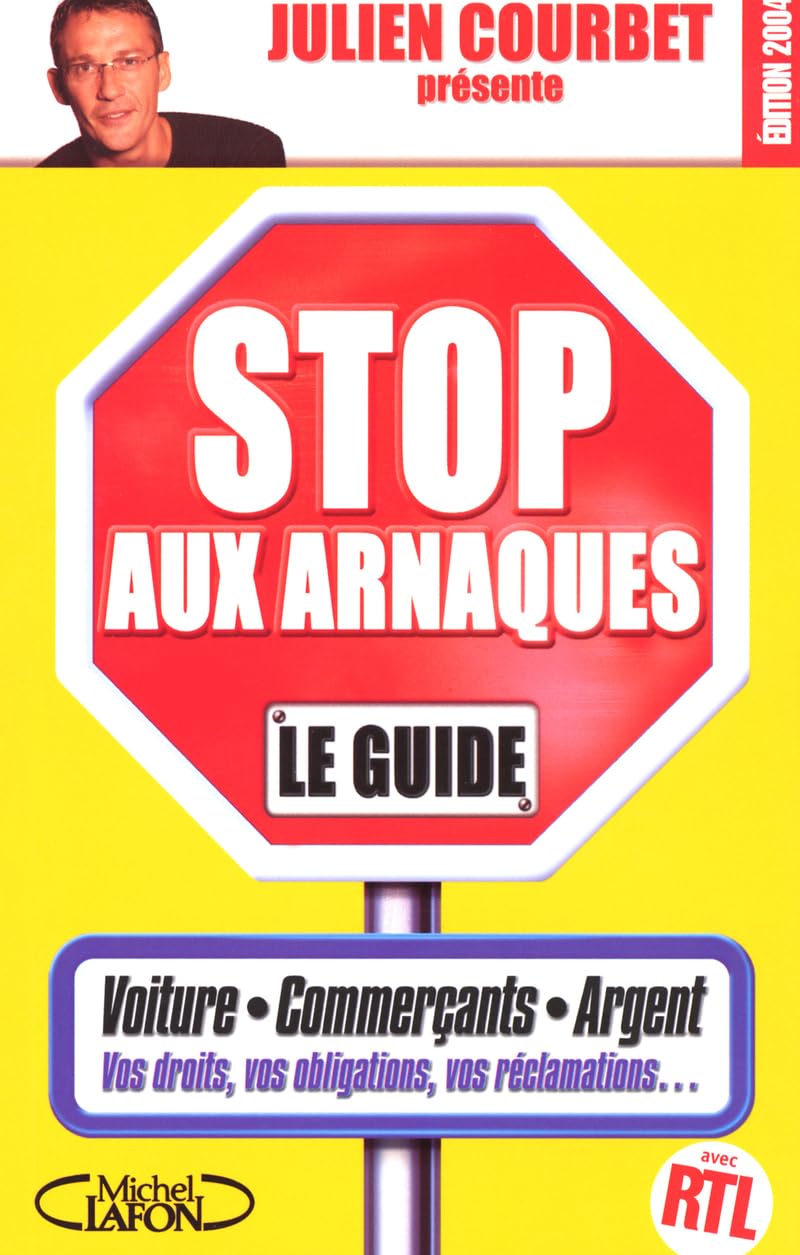 Stop aux arnaques : Le Guide 9782749900971