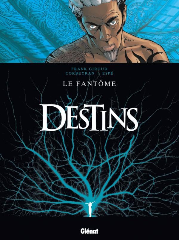 Destins - Tome 05: Le Fantôme 9782723467513