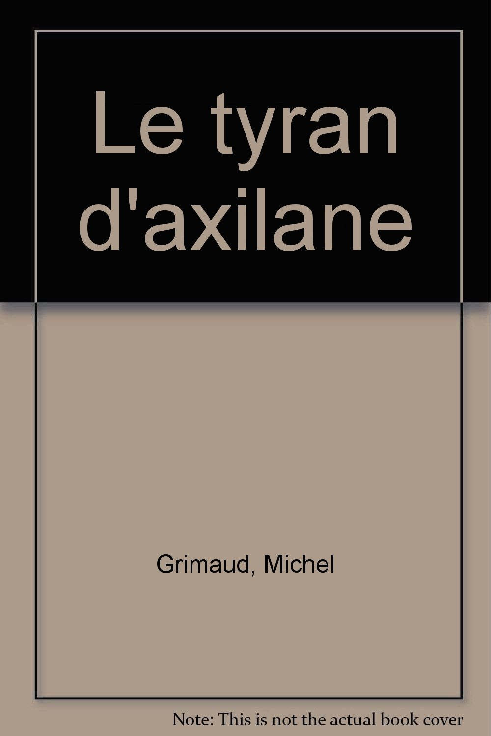 Le tyran d'Axilane 9782070335459