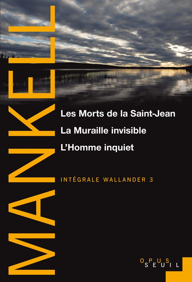 "Les Morts de la Saint-Jean, La Muraille invisible, L Homme inquiet (Série ""Wallander"", vol 3)": Intégrale Wallander 9782021039368