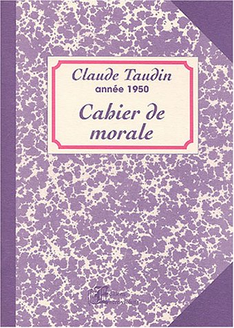 Cahier de morale : Année 1950 9782951332454