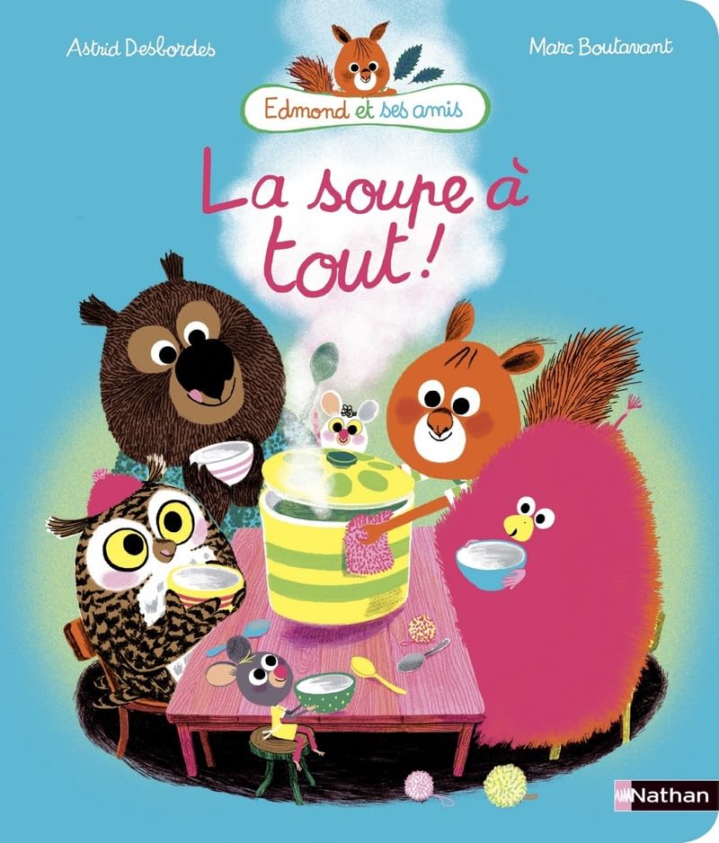La Soupe à tout - Edmond et ses amis - Album dès 4 ans 9782092575413
