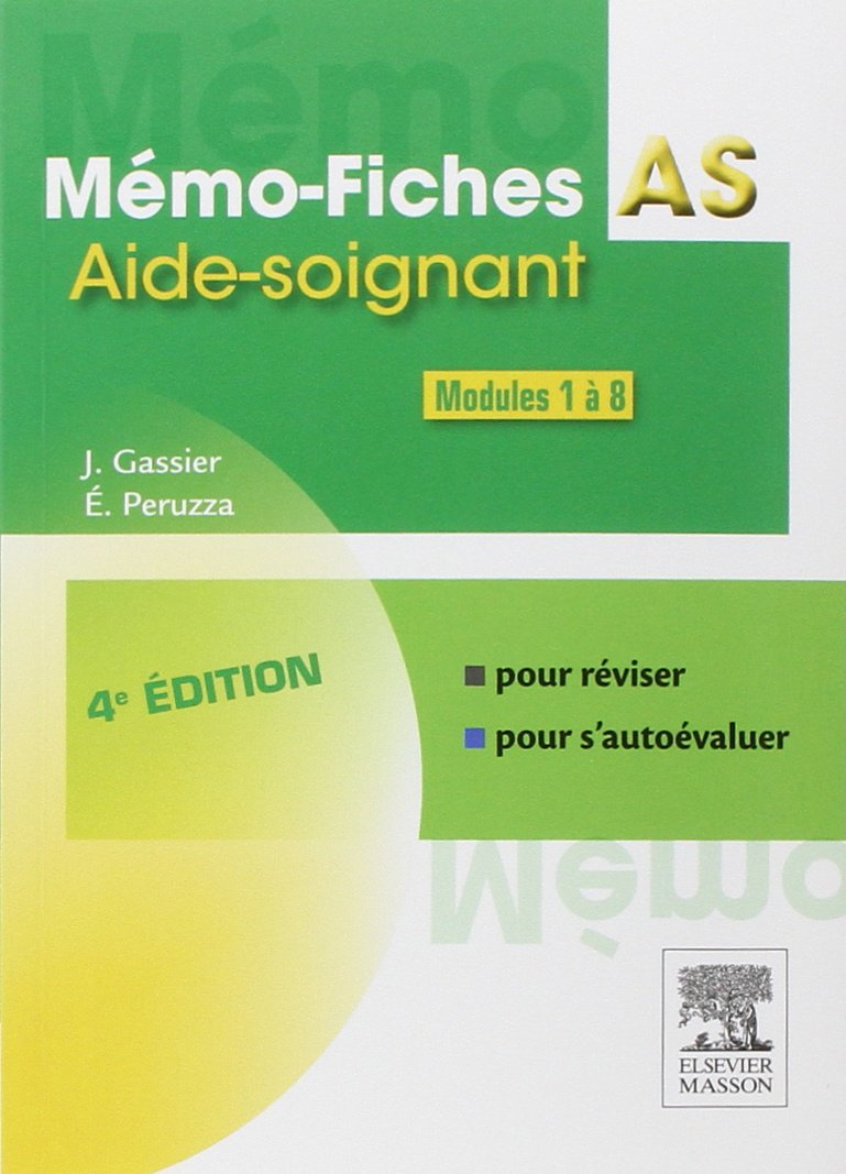 Mémo-Fiches AS - Modules 1 à 8: Aide-soignant 9782294734359