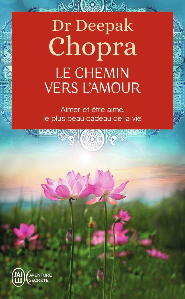 Le chemin vers l'amour - Aimer et être aimé, le plus beau cadeau de la vie 9782290009147