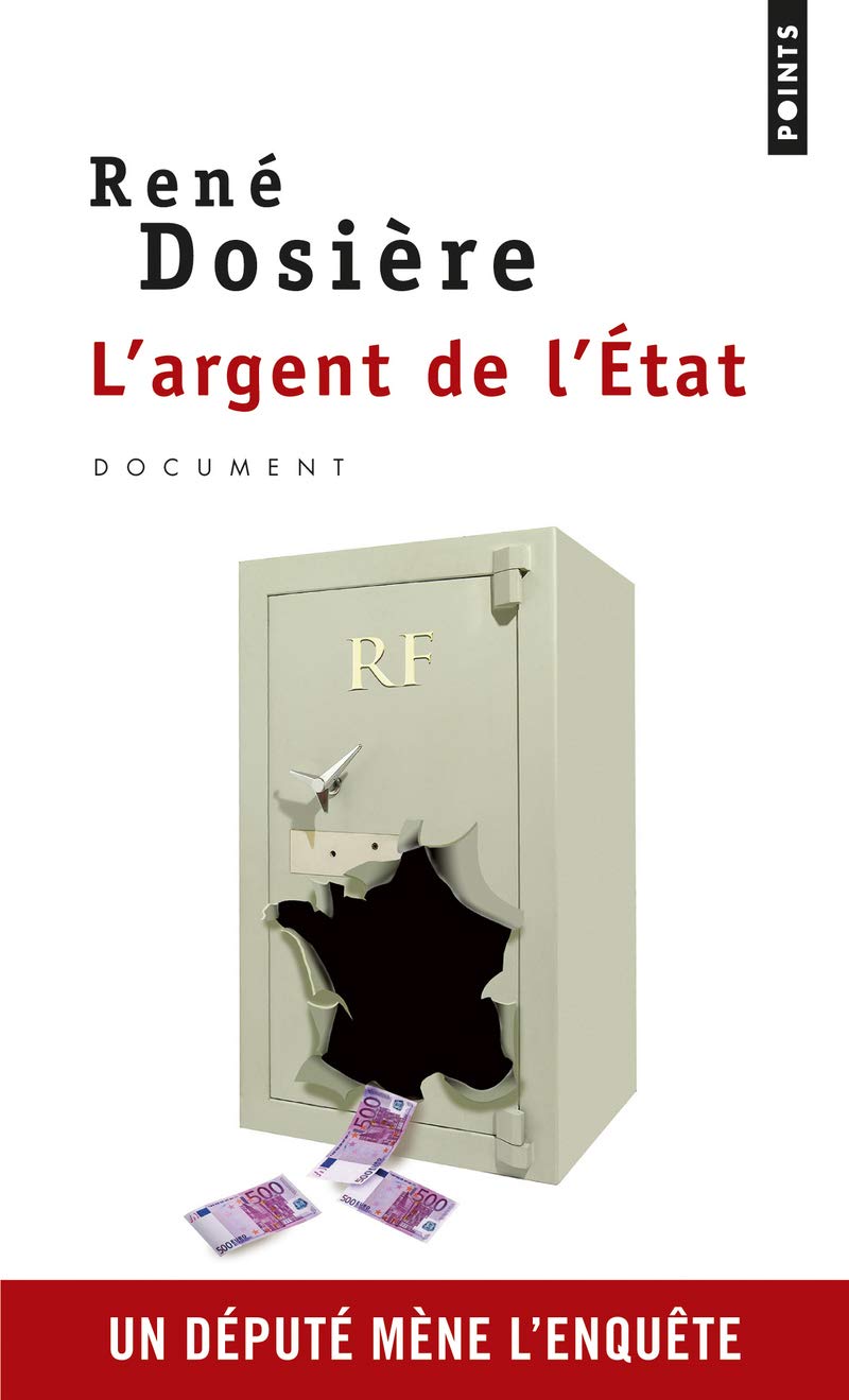 L'Argent de l'Etat: Un député mène l'enquête 9782757833803