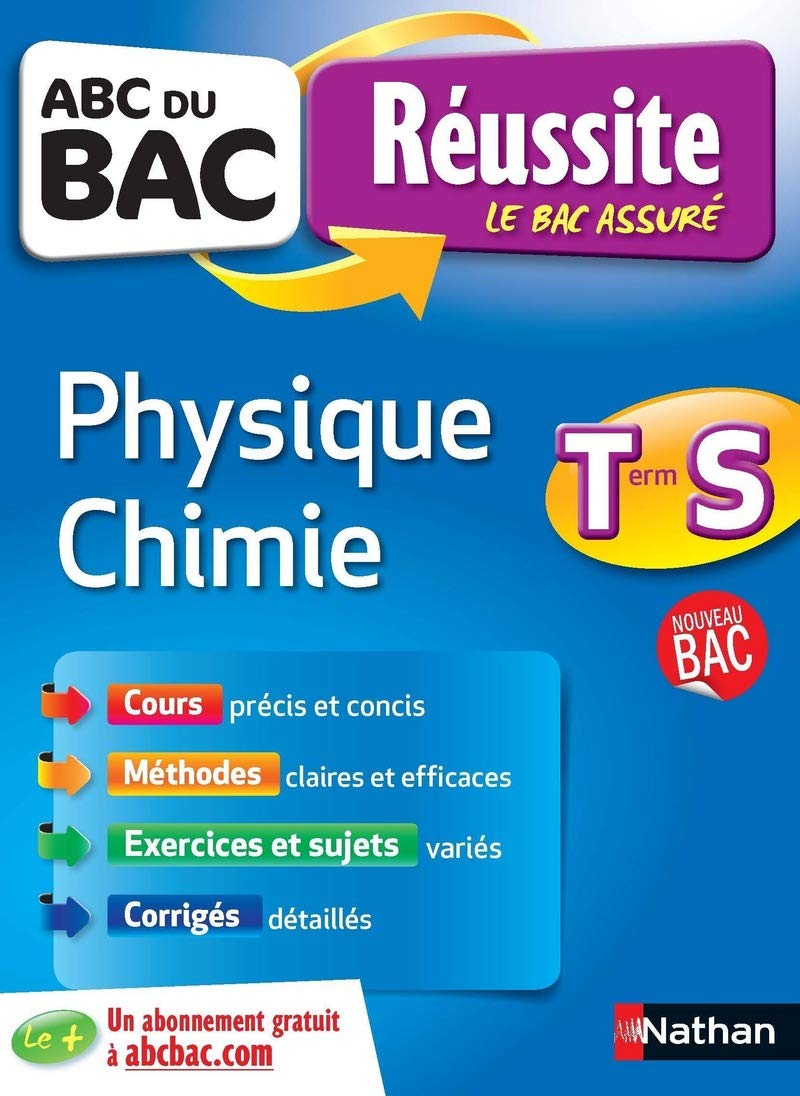 ABC du BAC Réussite Physique - Chimie Term S 9782091893549