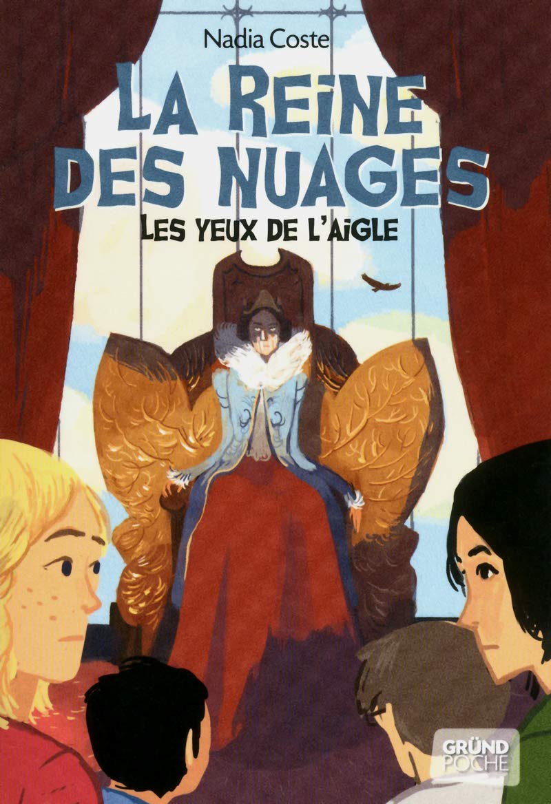 Les yeux de l'aigle - Tome 2 - La reine des nuages – Roman fantastique jeunesse – À partir de 9 ans 9782324002960