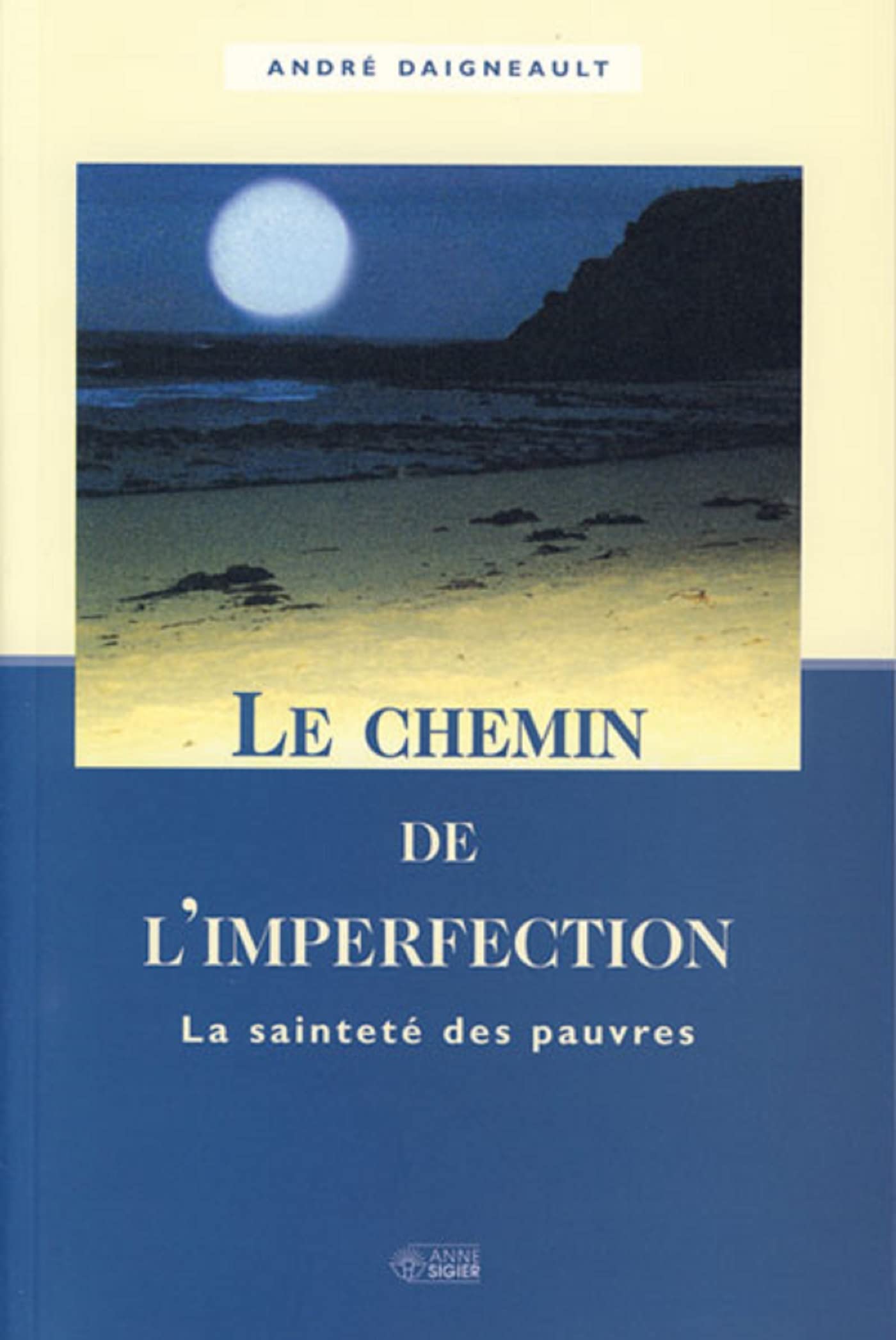 Le chemin de l'imperfection: La sainteté des pauvres 9782891293617