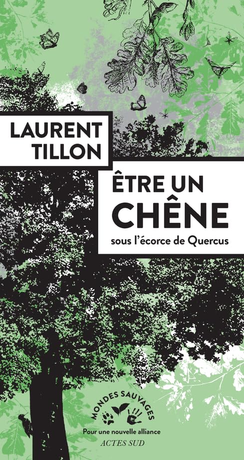 Être un chêne: sous l'écorce de Quercus 9782330144951