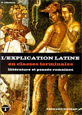Latin, terminale A, B, C, D. L'explication latine en terminale, textes philosophiques 9782091751603