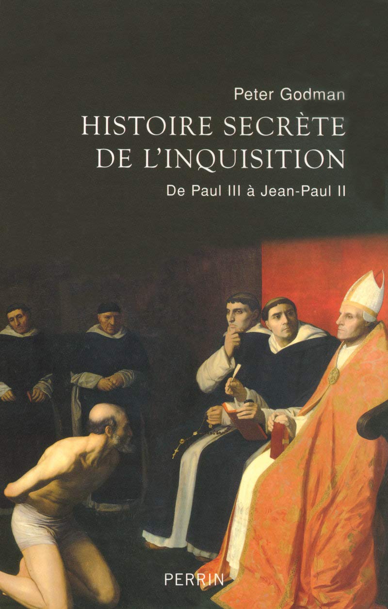 Histoire secrète de l'Inquisition: De Paul III à Jean-Paul II 9782262023522