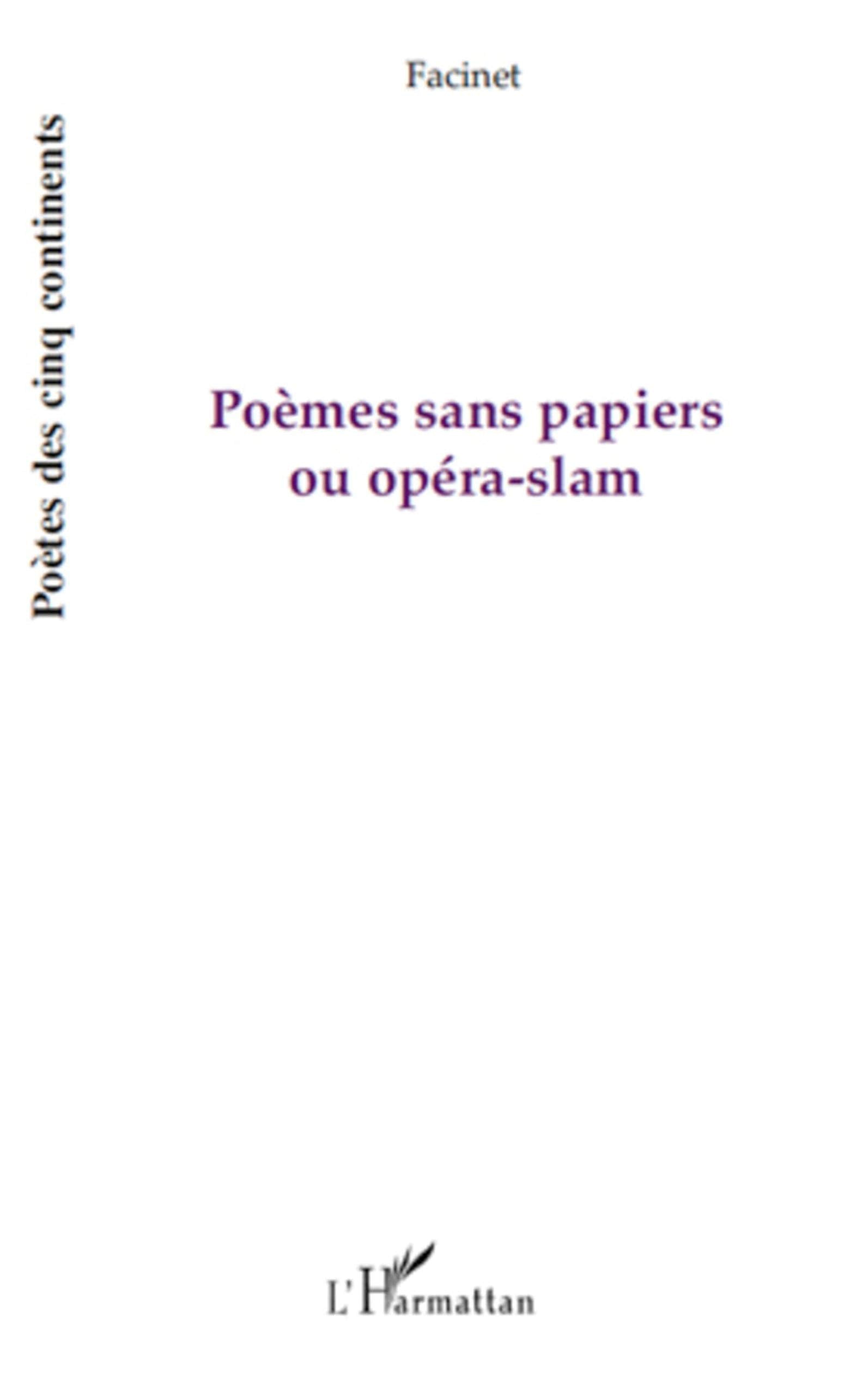 Poèmes sans papiers ou opéra-slam 9782296114333