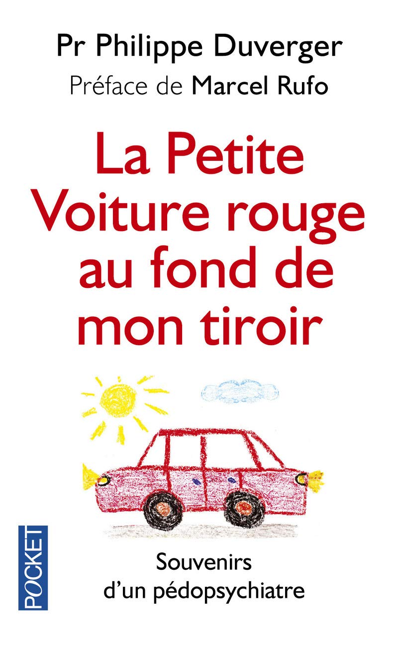 La petite voiture rouge au fond de mon tiroir: et autres rencontres extraordinaires 9782266258944