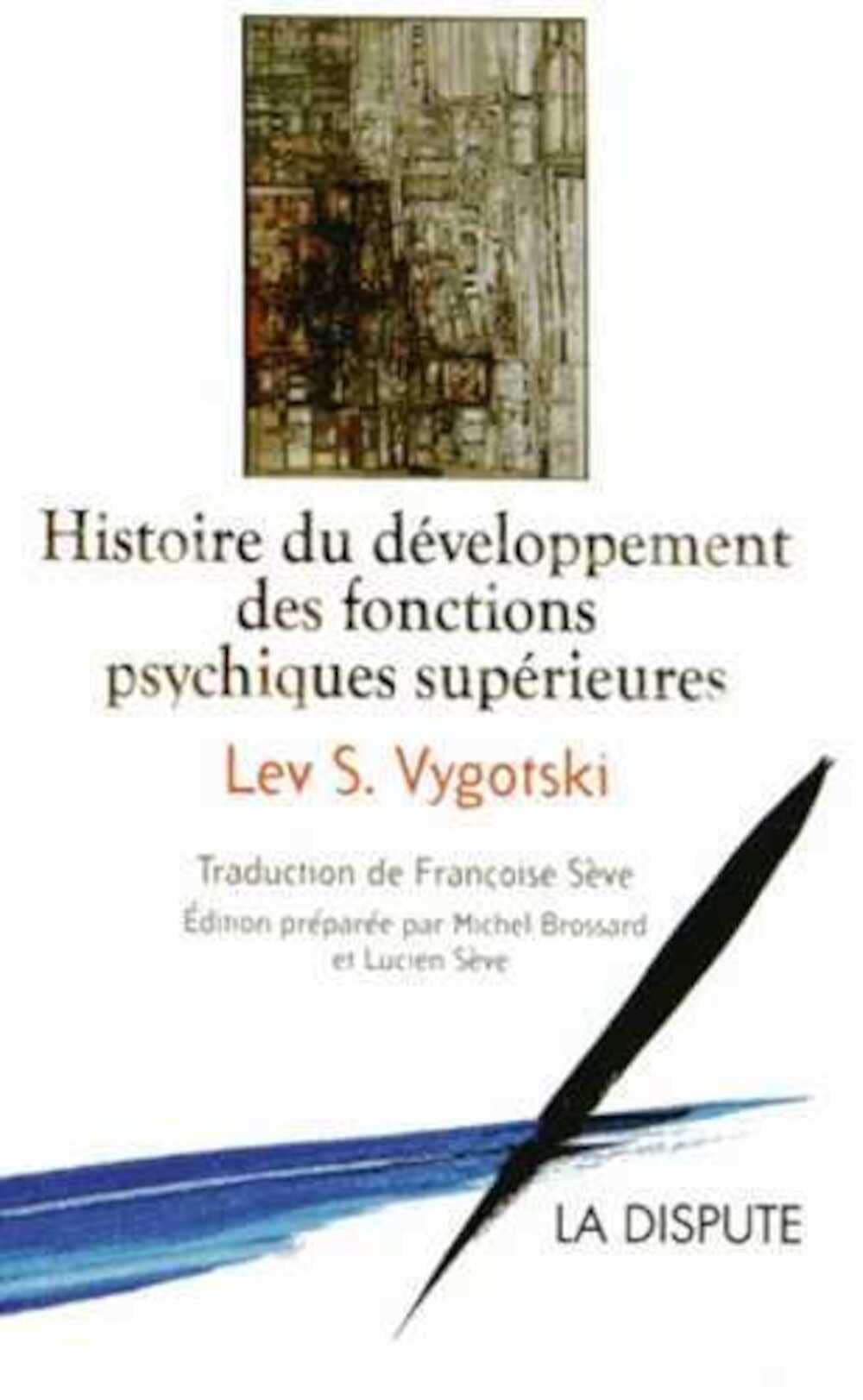 Histoire du développement des fonctions psychiques supérieures 9782843032530