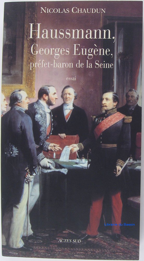 Haussmann, Georges-Eugène, Préfet-baron de la Seine 9782742782871