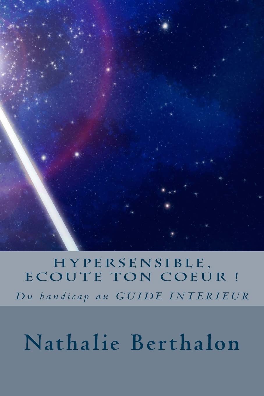 Hypersensible, Ecoute ton coeur !: Du handicap au GUIDE INTERIEUR 9781493549351