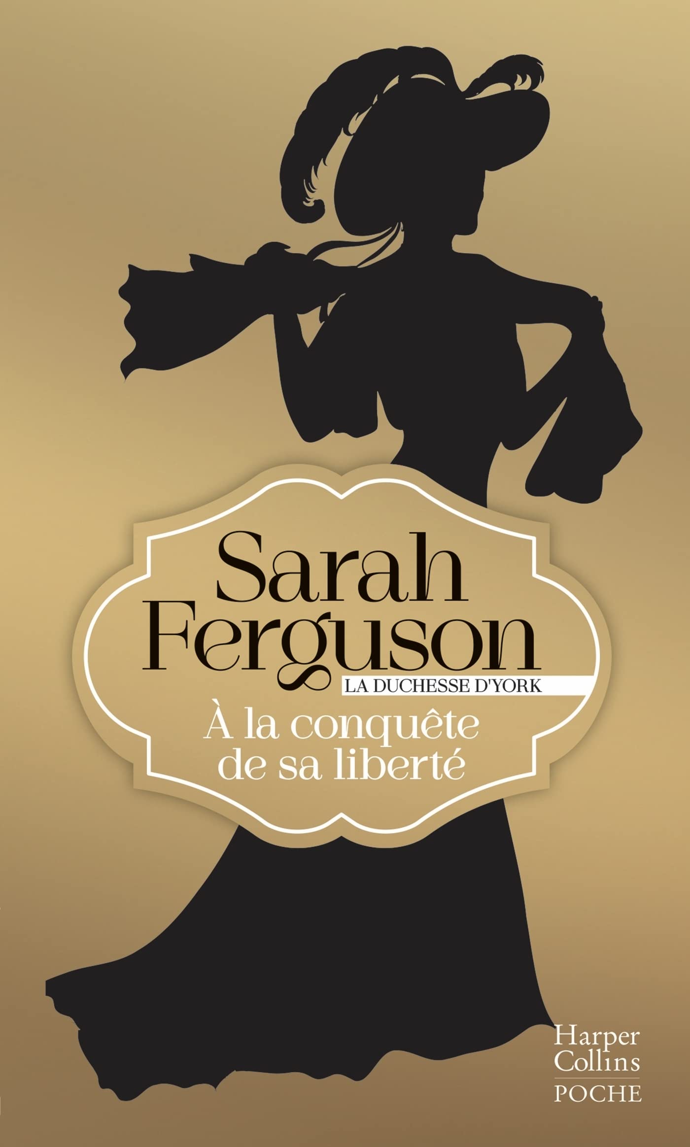 À la conquête de sa liberté: Le roman historique de la duchesse d'York 9791033913115