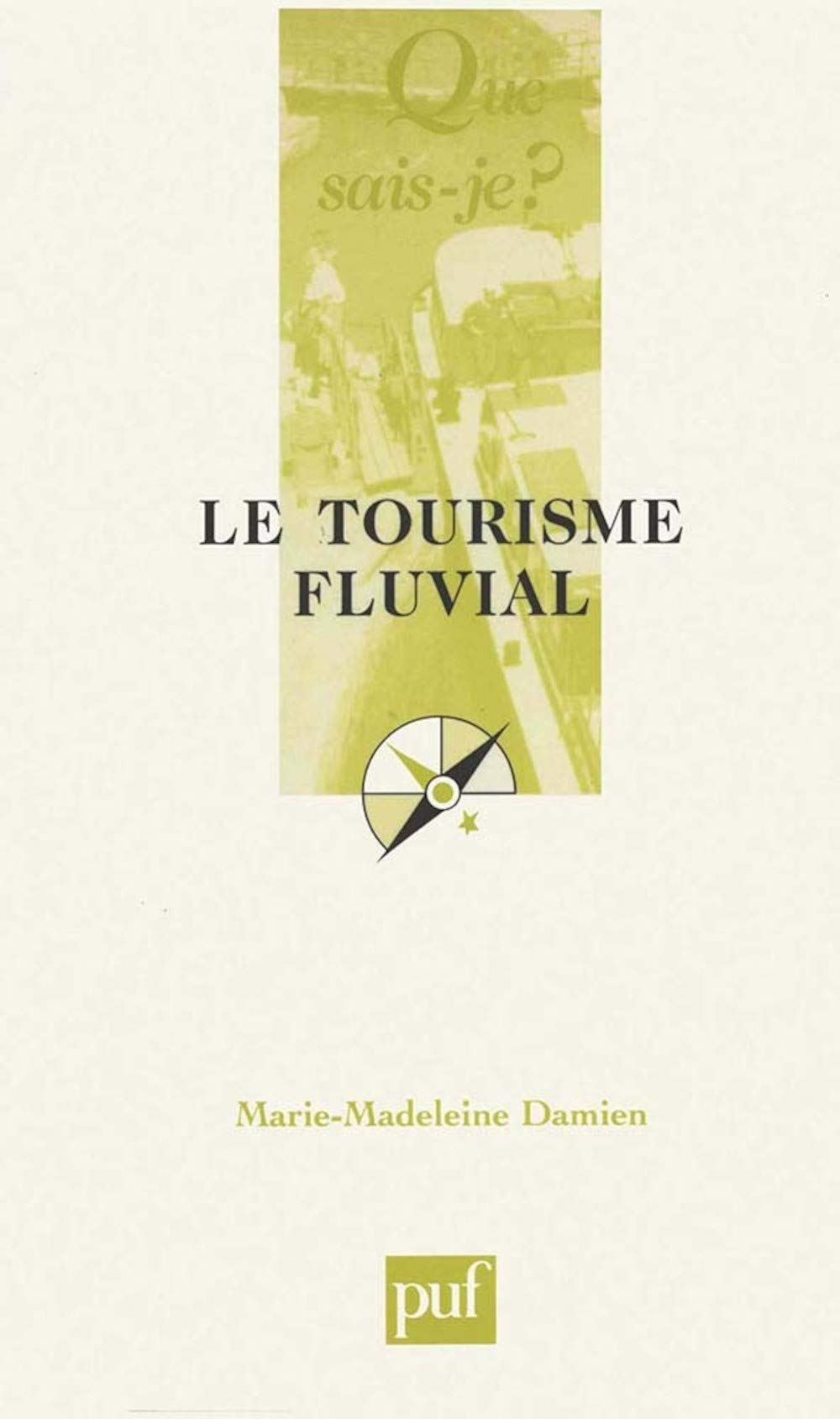 Le tourisme fluvial 9782130510116