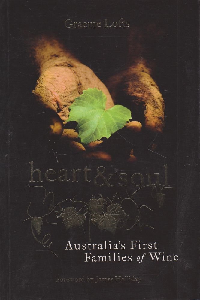 Heart & Soul: Australia's First Families of Wine 9781742469249