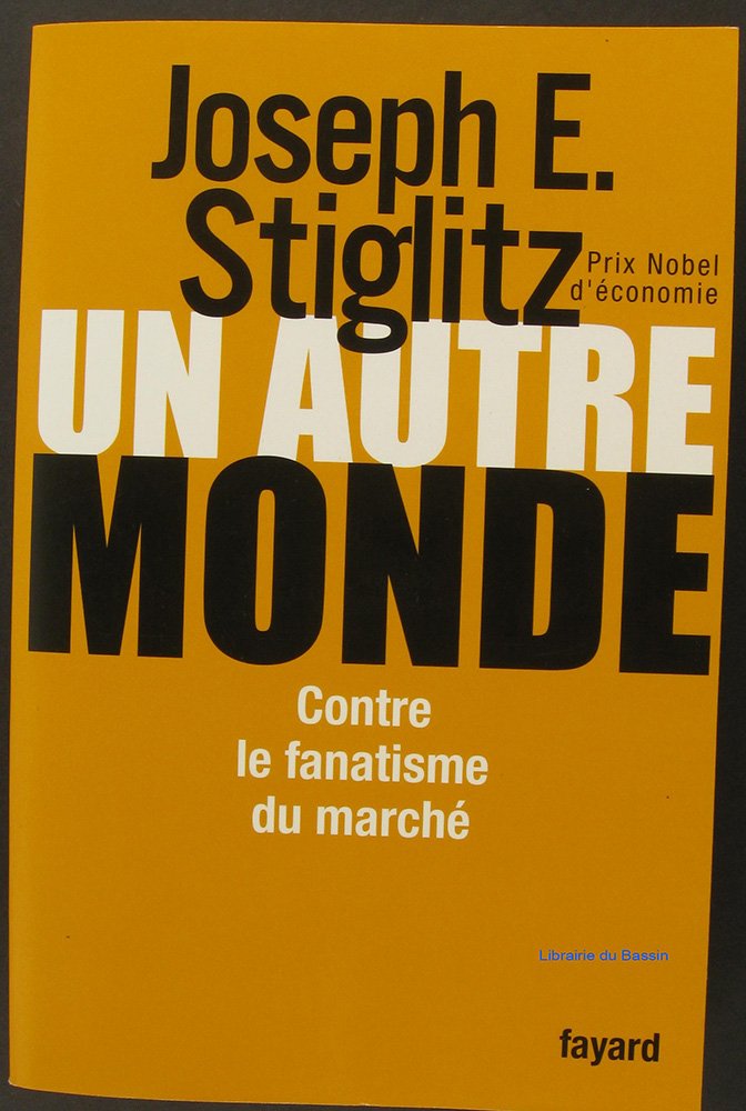 Un autre monde: Contre le fanatisme du marché 9782213627489