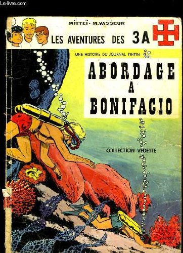 Les Aventures des 3 A - Abordage à Bonifacio 9782871820123