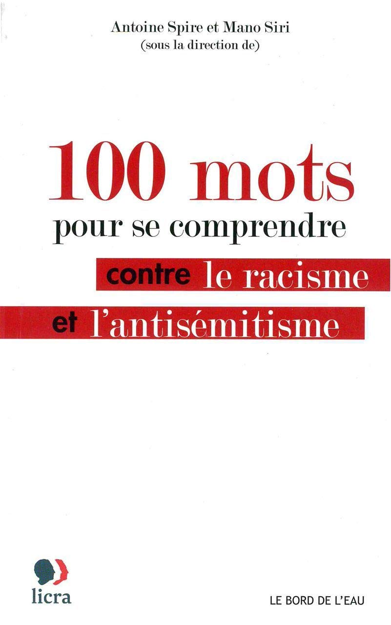 100 mots pour se comprendre contre le racisme et l'antisémitisme 9782356873422