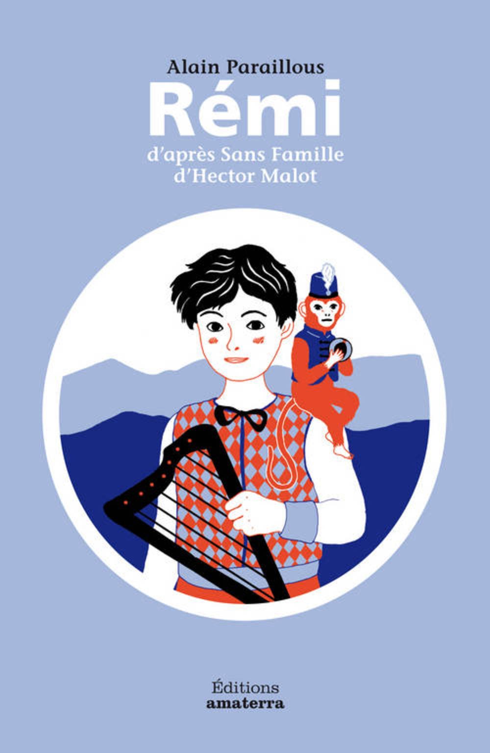Rémi d'après Sans Famille d' Hector Malot 9782368560099