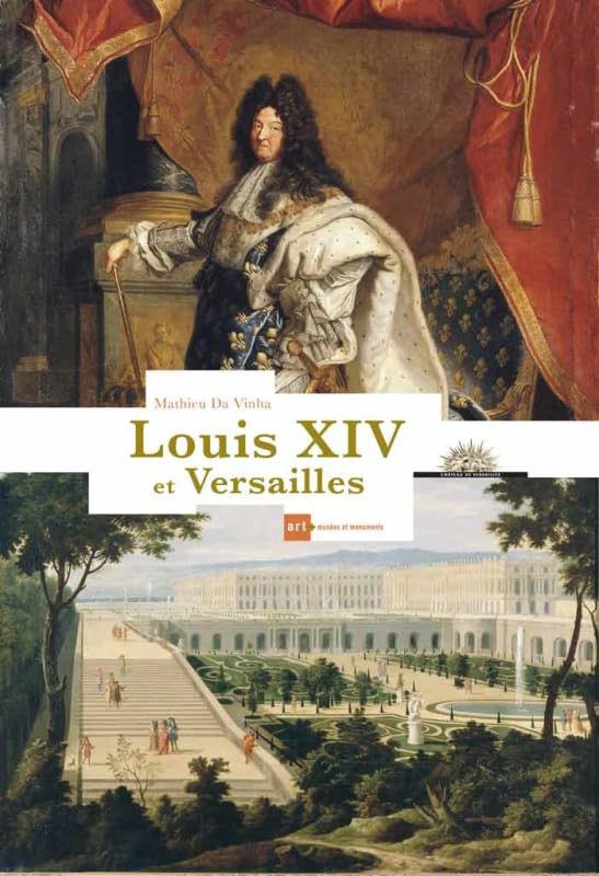 Louis XIV et Versailles 9782854953800