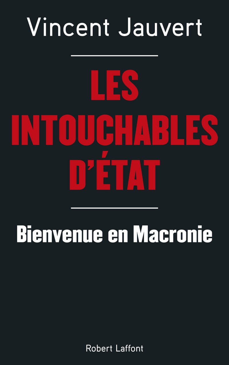 Les Intouchables d'État: Bienvenue en Macronie 9782221197851