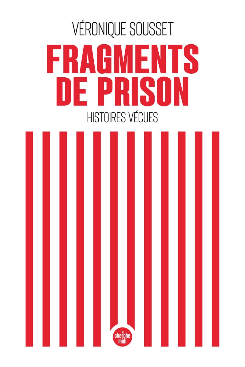 Fragments de prison: Histoires vécues 9782749171708