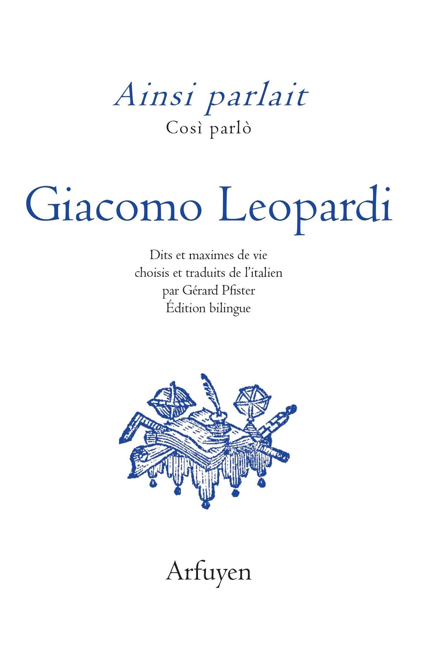 Ainsi parlait Leopardi: Dits et maximes de vie 9782845902824