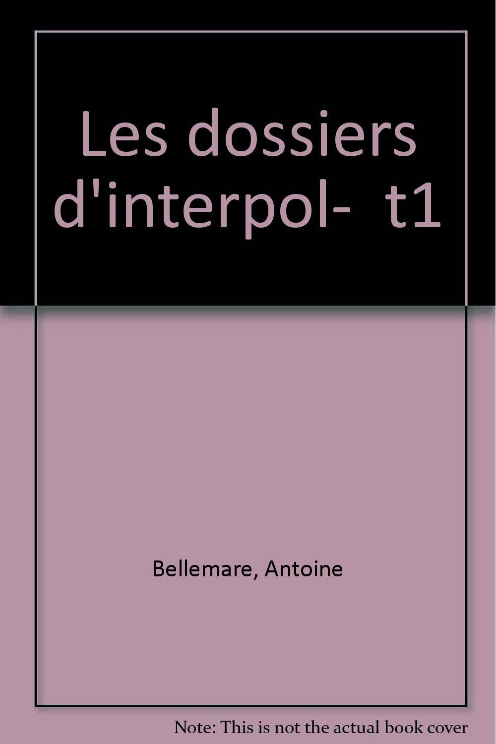 Les Dossiers d'Interpol, tome 1 9782290028445